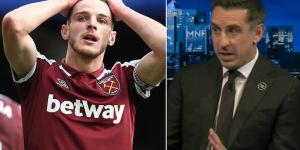 'He will go to one of those top clubs and he's got to prove he can deliver': Declan Rice will 'have to transfer to a team in the Champions League' to take the next step in his career, insists Gary Neville