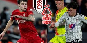 Nottingham Forest and Fulham both want to sign Liverpool defender Neco Williams... with the Reds slapping a £15million price-tag on the full-back after signing Calvin Ramsay from Aberdeen