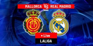 Real Mallorca vs Real Madrid LIVE - Latest Updates - LaLiga 2022/23