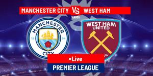 Manchester City vs West Ham LIVE: Latest updates - Premier League 23/24