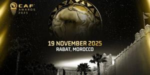 رسميا/ الرباط تحتضن حفل جوائز "الكاف" لسنة 2025 يوم 19 نونبر (19:00 غرينيتش+1)