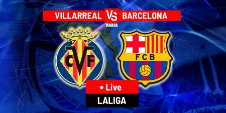 Villarreal vs Barcelona LIVE: Latest Updates - LaLiga Santander 22/23