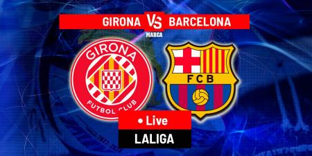 Girona vs Barcelona LIVE: Latest Updates - LaLiga EA Sports 23/24