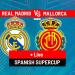 Real Madrid vs Mallorca LIVE: Latest updates - Spanish Super Cup