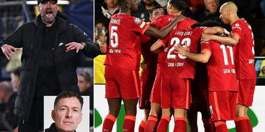 Liverpool's 'mentality is phenomenal - they don't know when they're beaten', hails Chris Sutton - who cites Jurgen Klopp's mindset as their catalyst for success after overcoming Villarreal to reach the Champions League final
