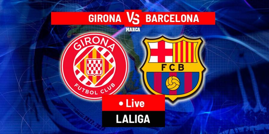 Girona vs Barcelona LIVE: Latest updates - LaLiga 24/25