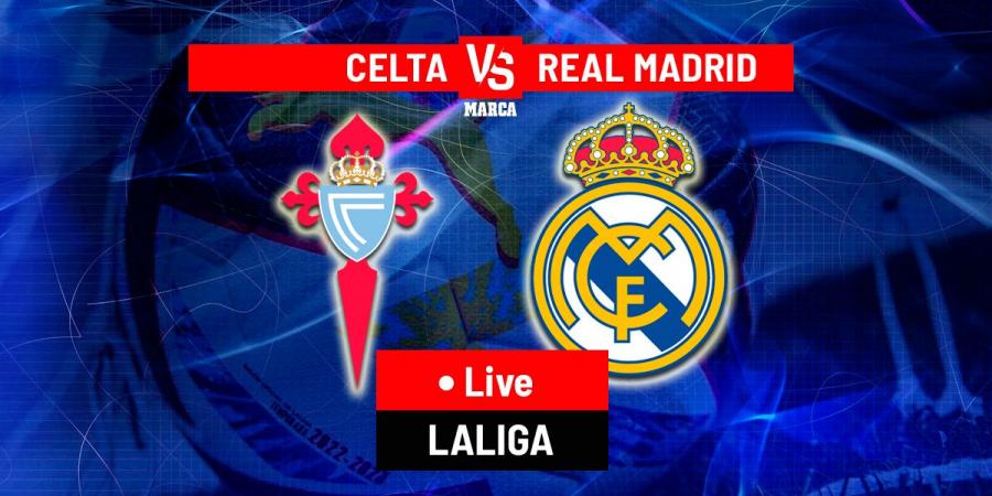 Celta Vigo vs Real Madrid LIVE: Lineups and latest updates - LaLiga 24/25