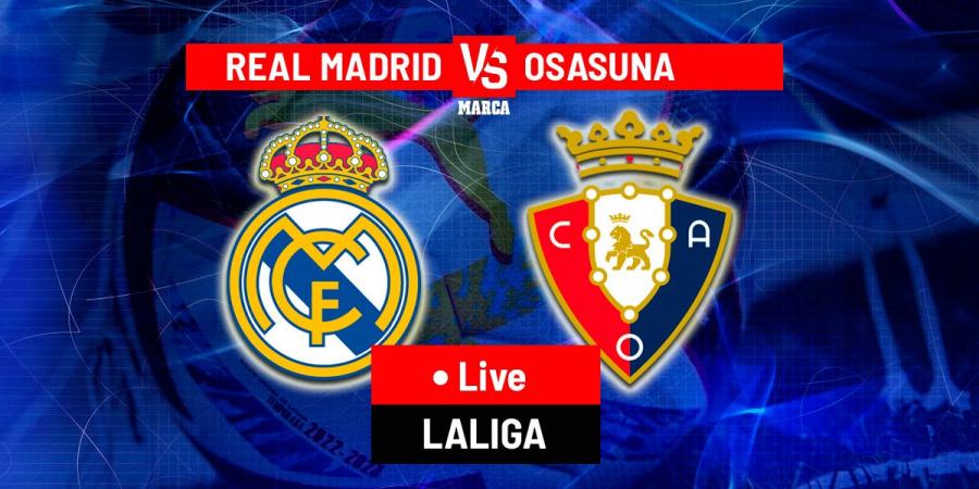 Real Madrid vs Osasuna LIVE: Latest updates - LaLiga 24/25