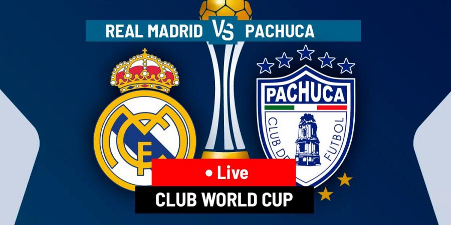Real Madrid vs Pachuca LIVE: Latest Updates - Club World Cup