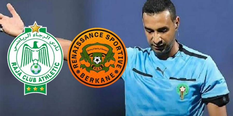 تعيين سعيد البوجيدي حكما لمباراة نهضة بركان والرجاء وبوسليم يقود غرفة الفار